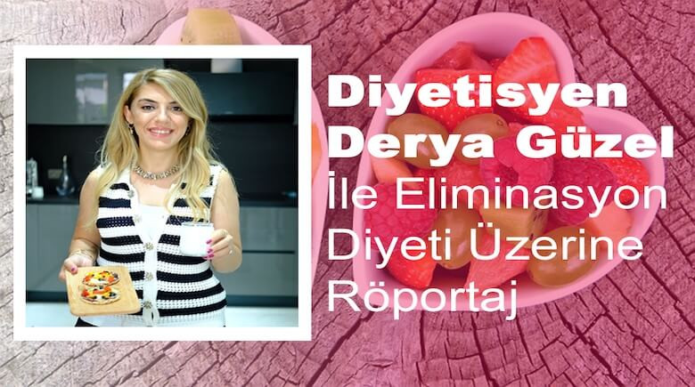 Derya Güzel ile Eliminasyon Diyeti Üzerine Röportaj